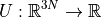 $U: \mathbb{R}^{3N}\to\mathbb{R}$